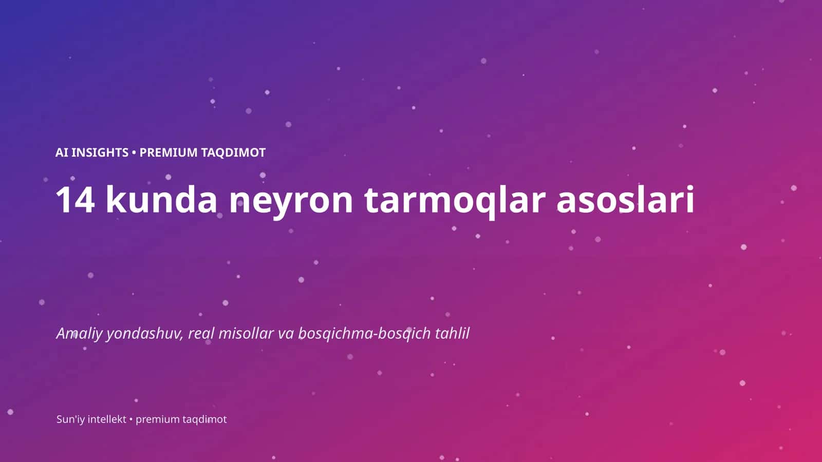 14 kunda neyron tarmoqlar asoslari 1