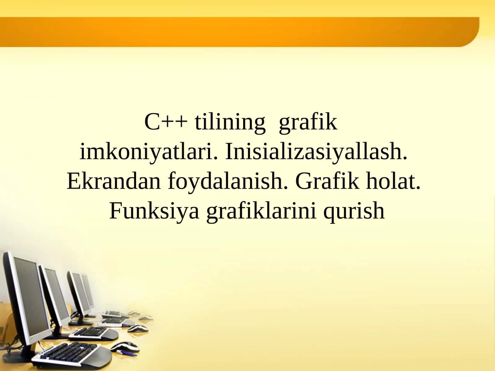 C++ tilining grafik imkoniyatlari 1