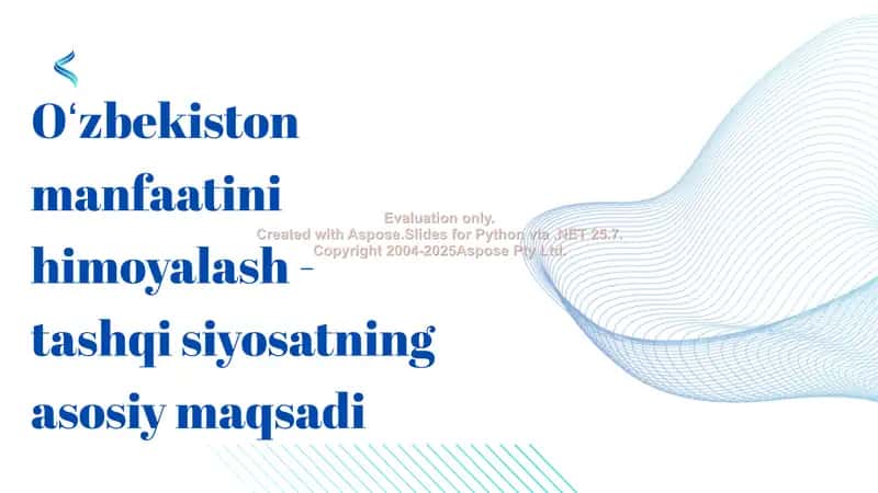 Oʻzbekiston manfaatini himoyalash-tashqi siyosatning asosiy maqsadi 1
