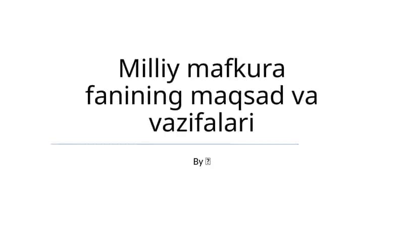 Milliy mafkura fanining maqsad va vazifalari 1