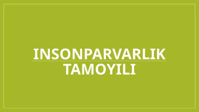 Insonparvarlik tamoyili 1