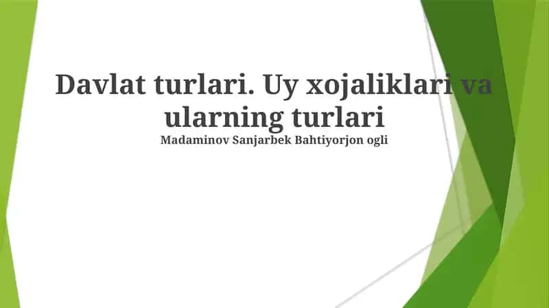 Davlat turlari. Uy xojaliklari va ularning turlari 1