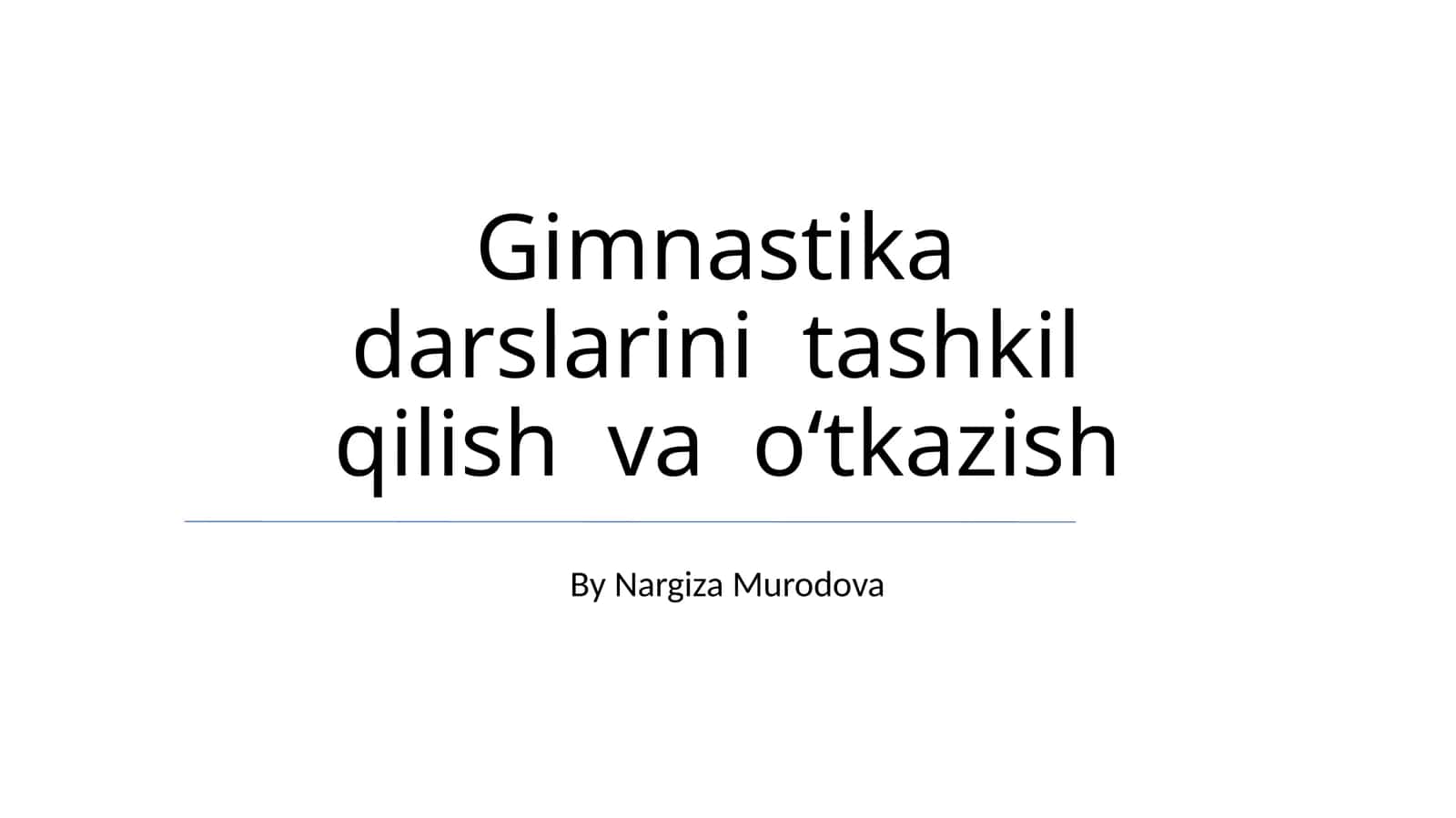 Gimnastika darslarini tashkil qilish va o‘tkazish 1