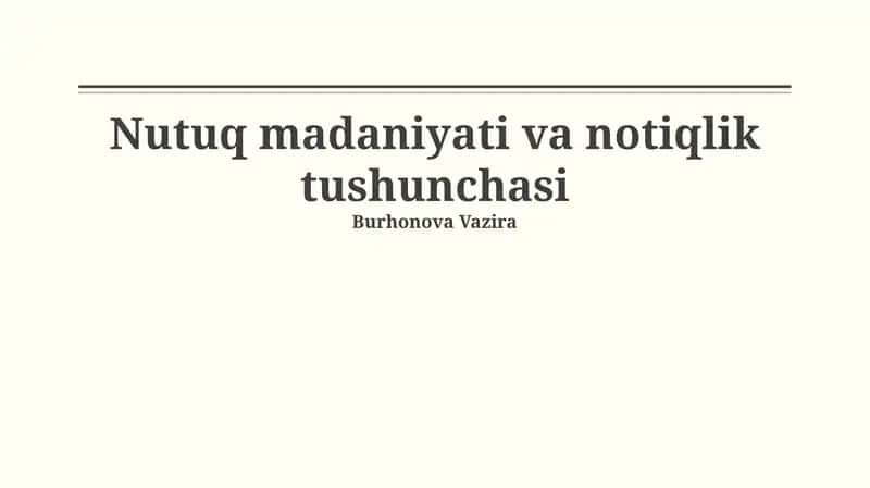 Nutq madaniyati va notiqlik tushunchasi 1