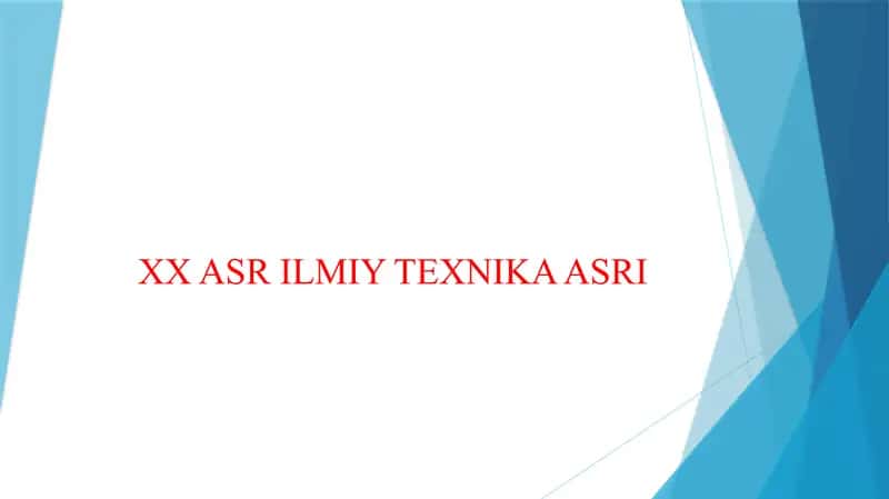 XX ASR ILMIY TEXNIKA ASRI 1