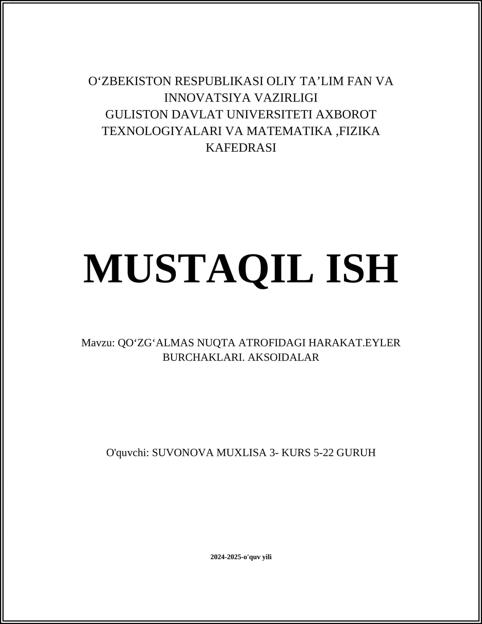 QOʻZGʻALMAS NUQTA ATROFIDAGI HARAKAT.EYLER BURCHAKLARI. AKSOIDALAR 1