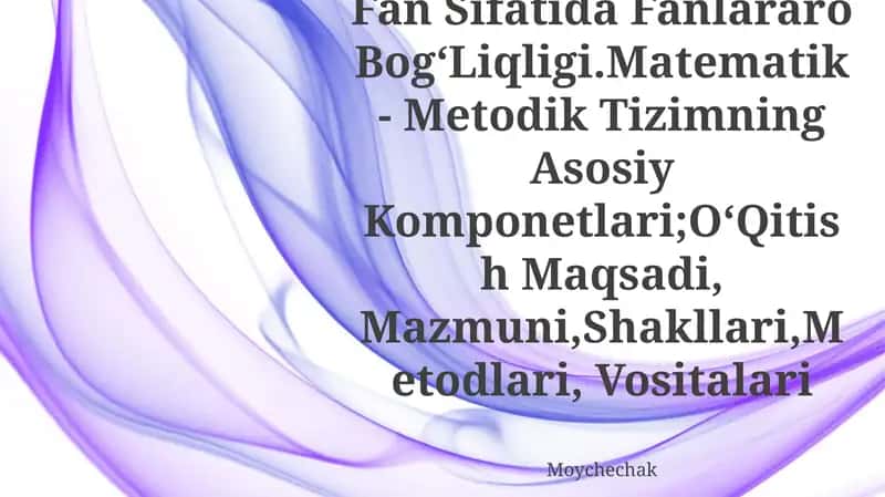 BoshlangʻIch Sinflarda Matematika OʻQitish Metodikasi Fan Sifatida Fanlararo BogʻLiqligi 1