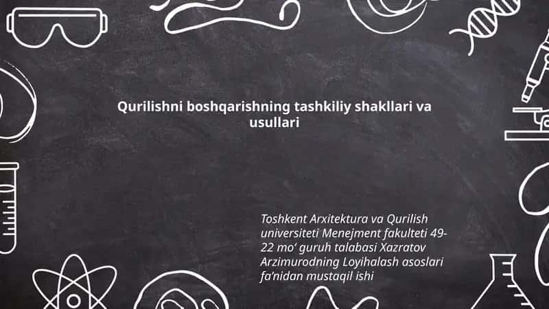 Qurilishni boshqarishning tashkiliy shakllari va usullari 1