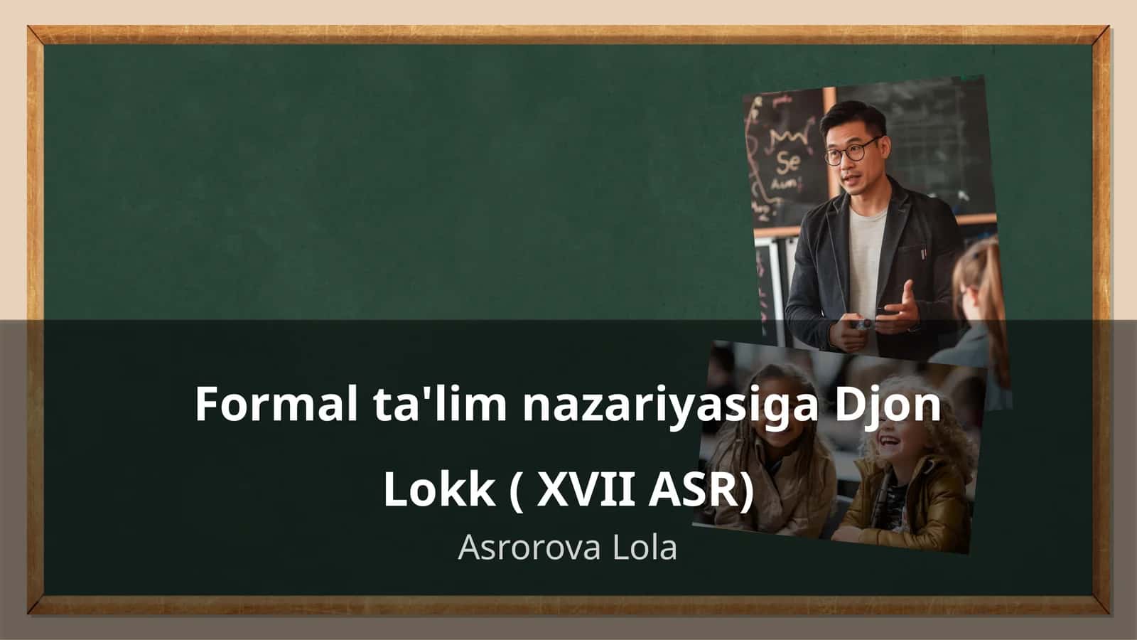 Formal ta'lim nazariyasiga Djon Lokk ( XVII ASR) 1