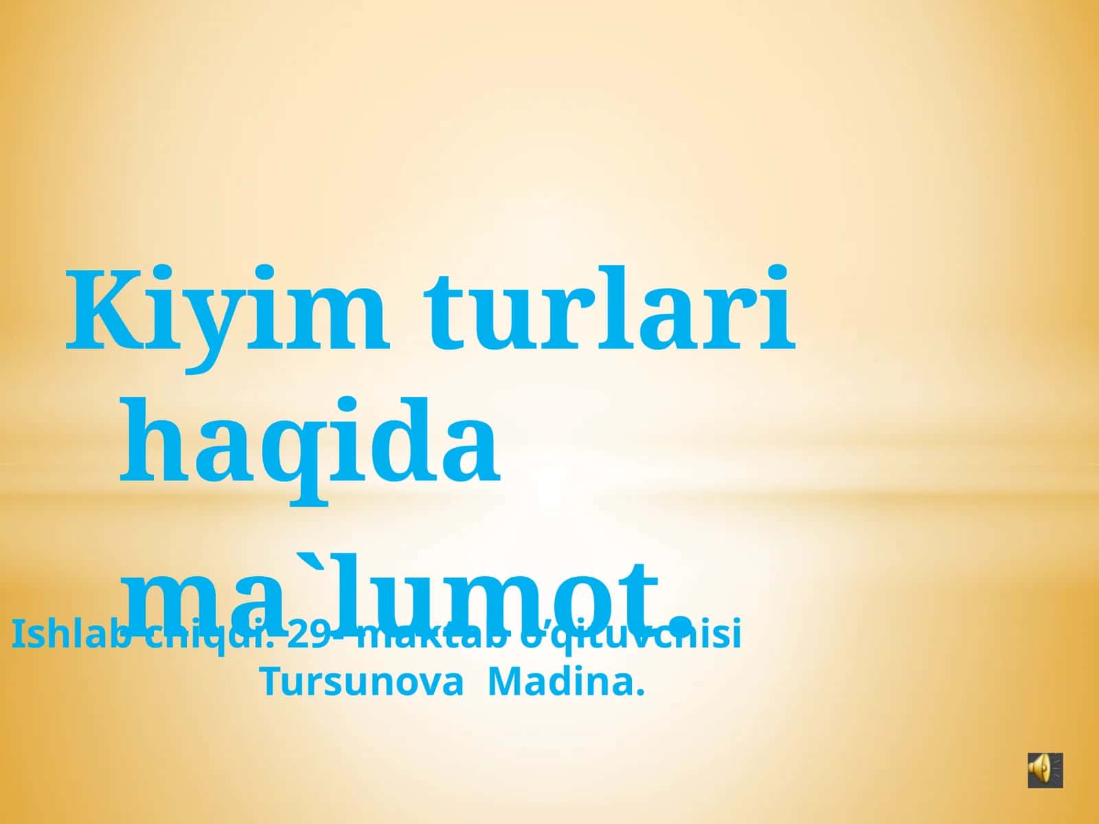 7-sinf Texnologiya fanidan Kiyim turlari mavzusida bir soatlik ochiq dars ishlanma 1