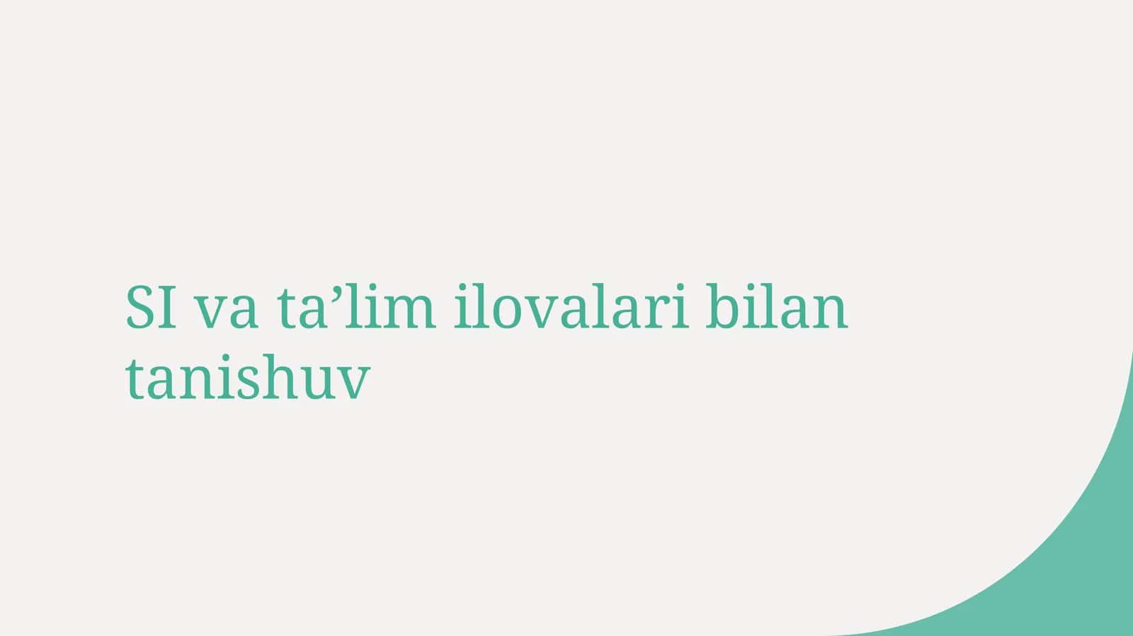 SI va ta’lim ilovalari bilan tanishuv 1