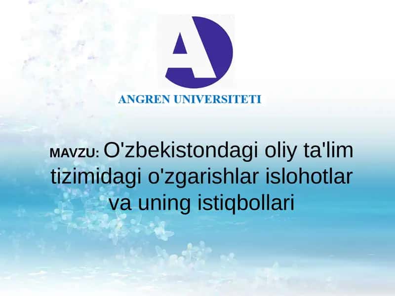 O'zbekistondagi oliy ta'lim tizimidagi o'zgarishlar islohotlar va uning istiqbollari 1