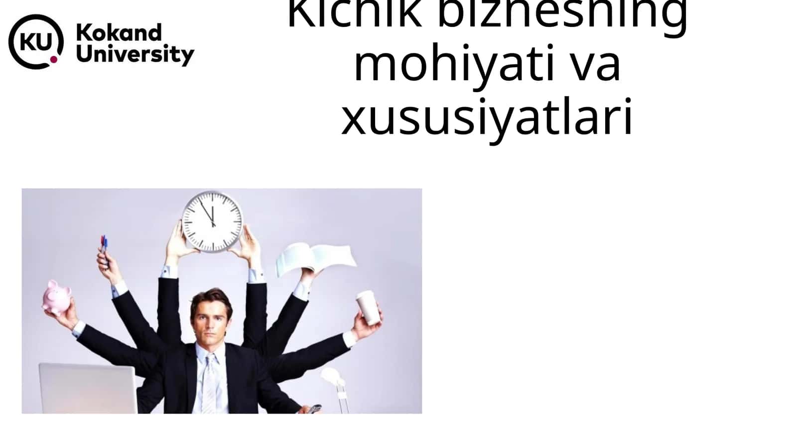 Kichik biznesning mohiyati va xususiyatlari 1
