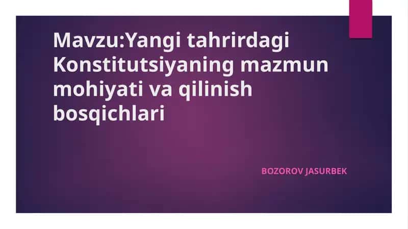 Yangitahrirdagi Konstitutsiyaning mazmuni va qilinish bosqichlari 1