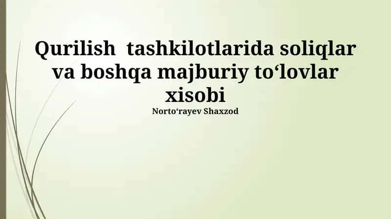 Qurilish Tashkilotlarida Soliq Hisobi Xususiyatlari 1