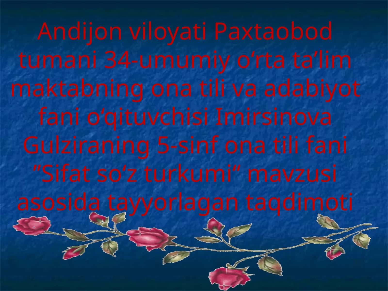 Imirsinova Gulzira 5-sinfonatilifani "Sifat so'z turkumi" 1