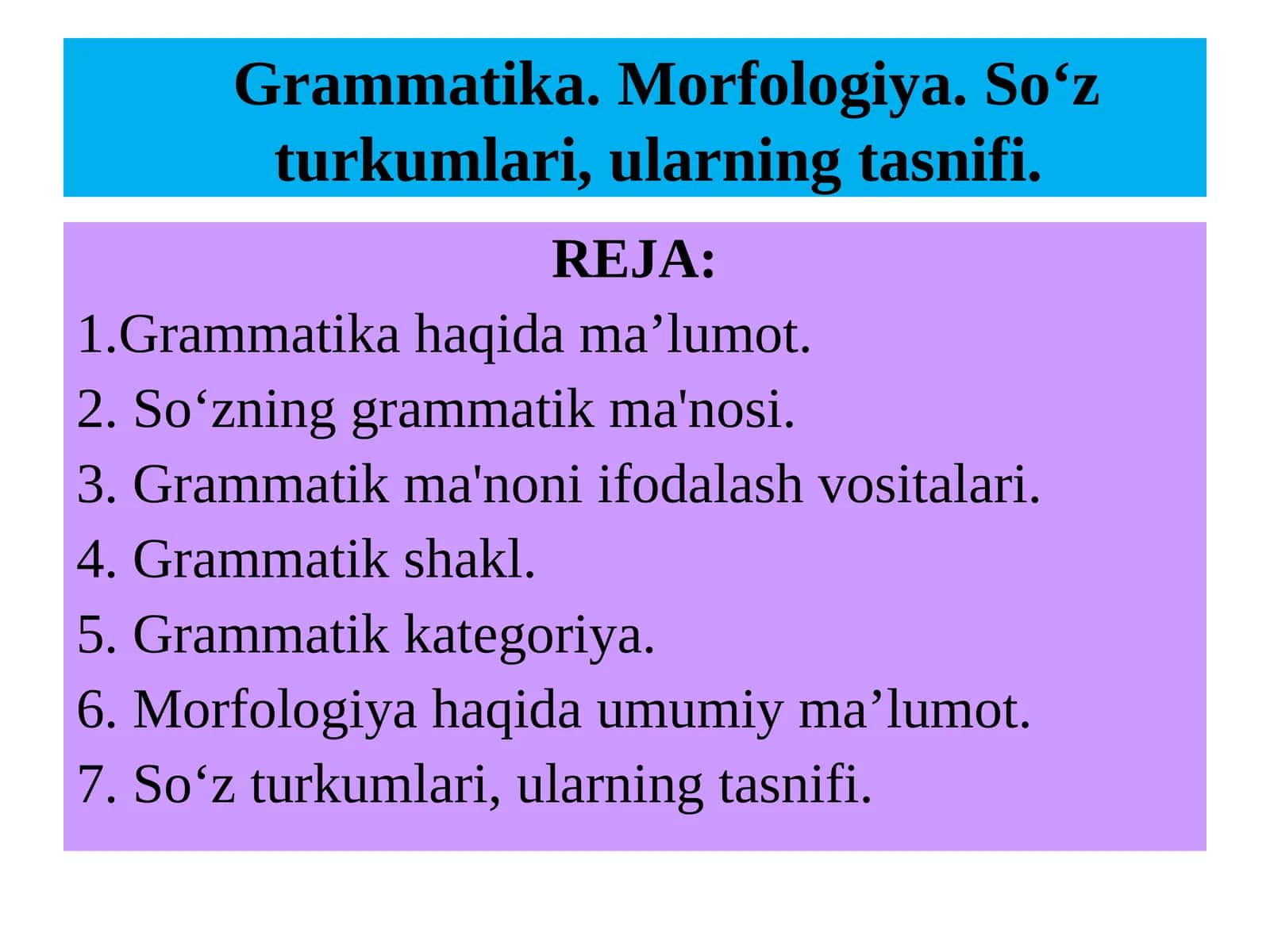 Grammatika.Morfologiya. So‘z turkumlari, ularning tasnifi 1