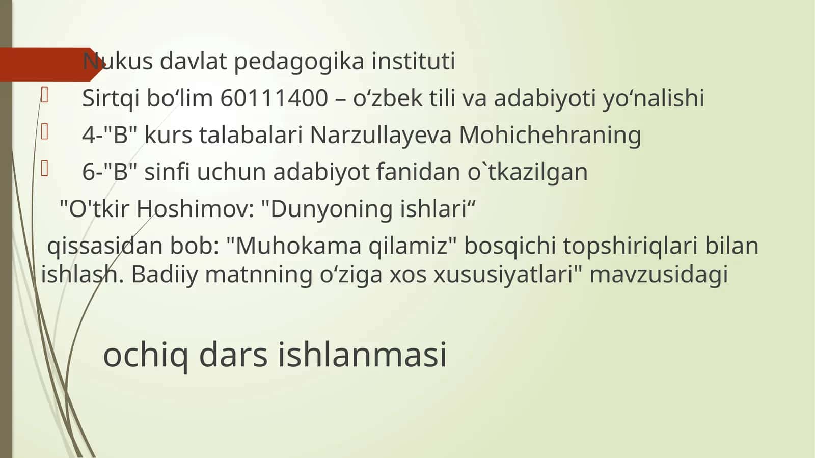 O'tkirHoshimov: "Dunyoningishlari"qissasidanbob: "Muhokamaqilamiz"bosqichitopshiriqlaribilanishlash.Badiiymatnningo'zigaxosxususiyatlari 1