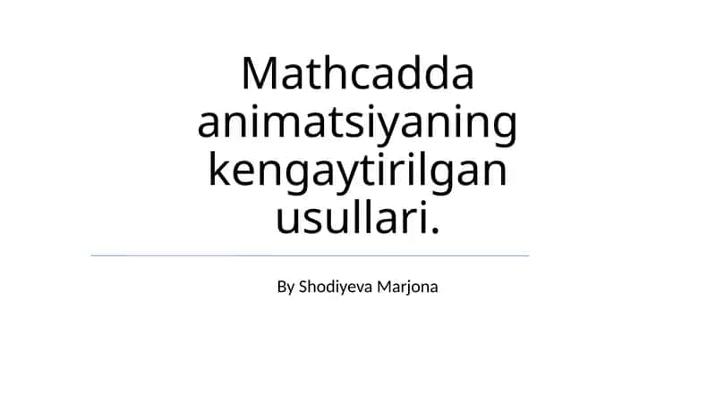 Mathcadda animatsiyaning kengaytirilgan usullari 1