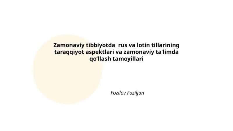 Zamonaviy tibbiyotda rus va lotin tillarining taraqqiyot aspektlari va zamonaviy ta’limda qo’llash tamoyillari 1