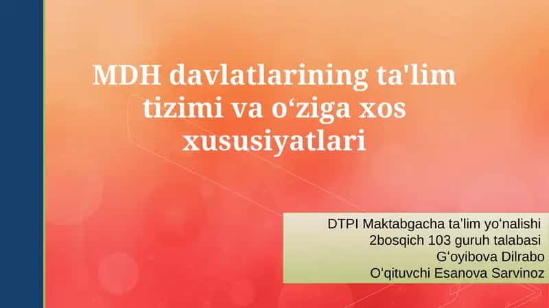 MDH davlatlarining ta'lim tizimi va o‘ziga xos xususiyatlari 1