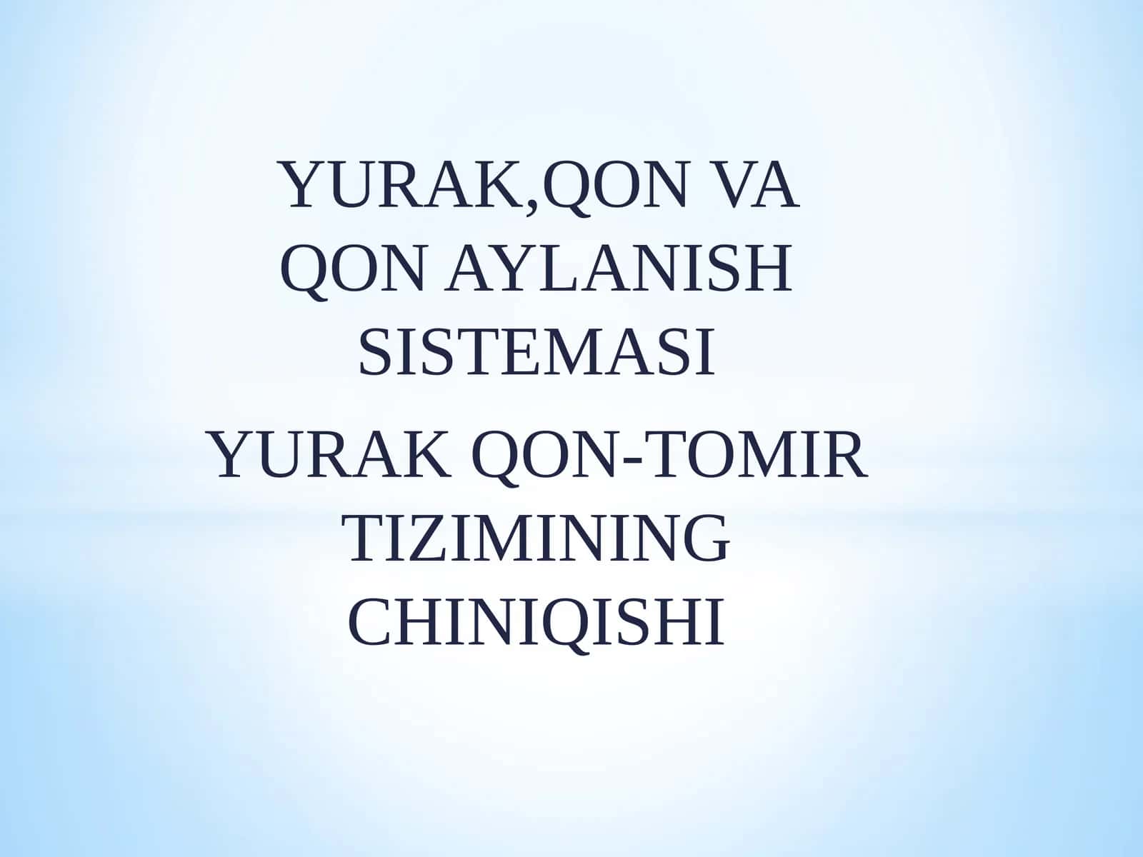 YURAK,QON VA QON AYLANISH SISTEMASI 1