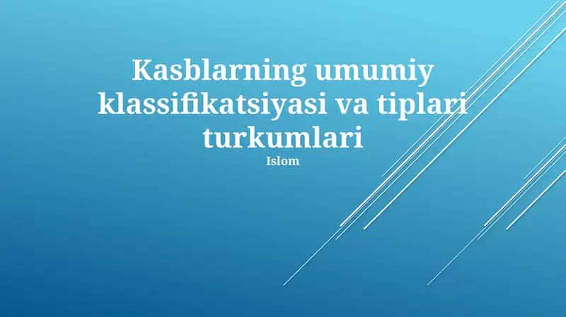 Kasblarning umumiy klassifikatsiyasi va tiplari turkumlari 1