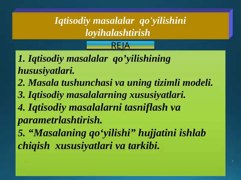 Iqtisodiy masalalar  qo'yilishini  loyihalashtirish 1