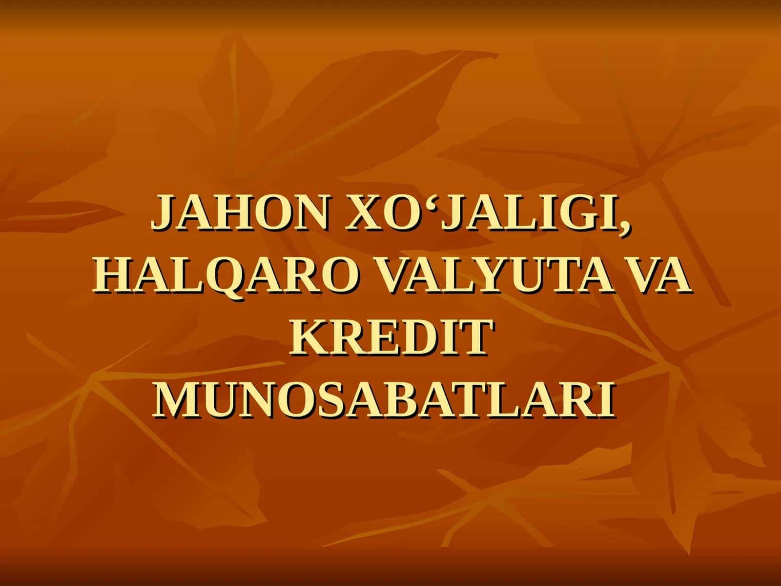 JAHON XO‘JALIGI 1