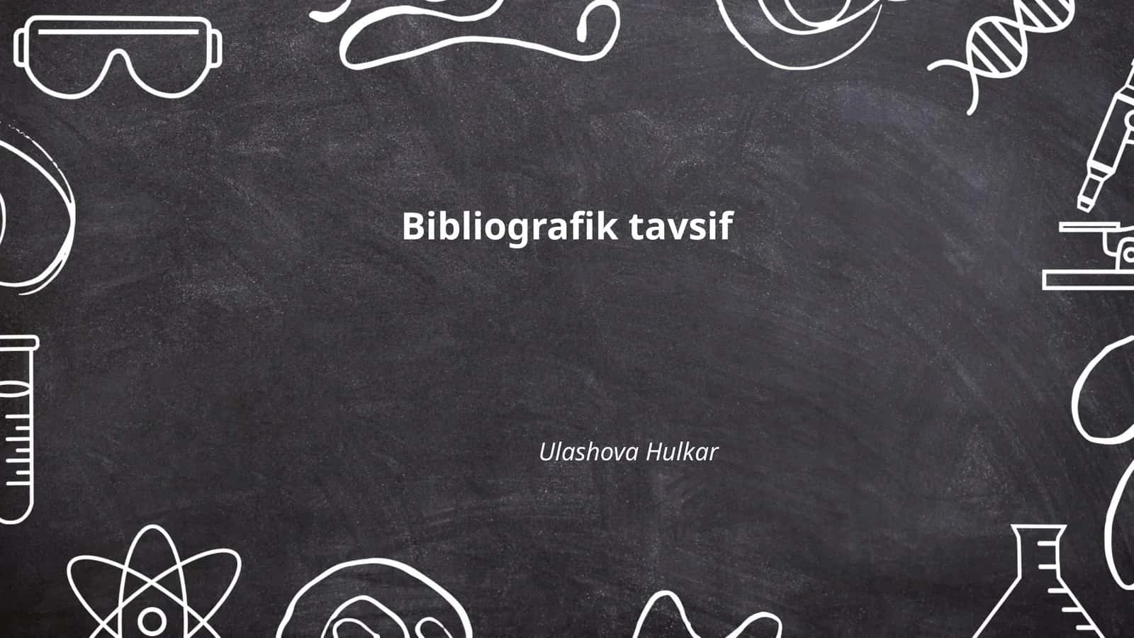 Bibliografik tavsif 1