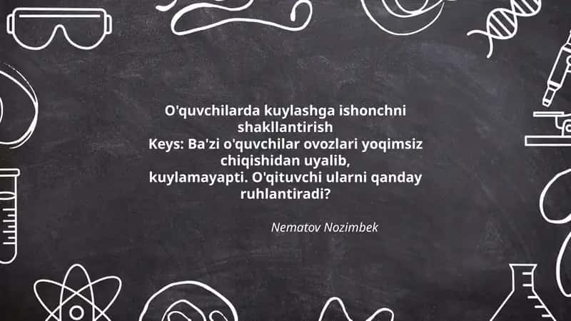 O'quvchilarda kuylashga ishonchni shakllantirish 1
