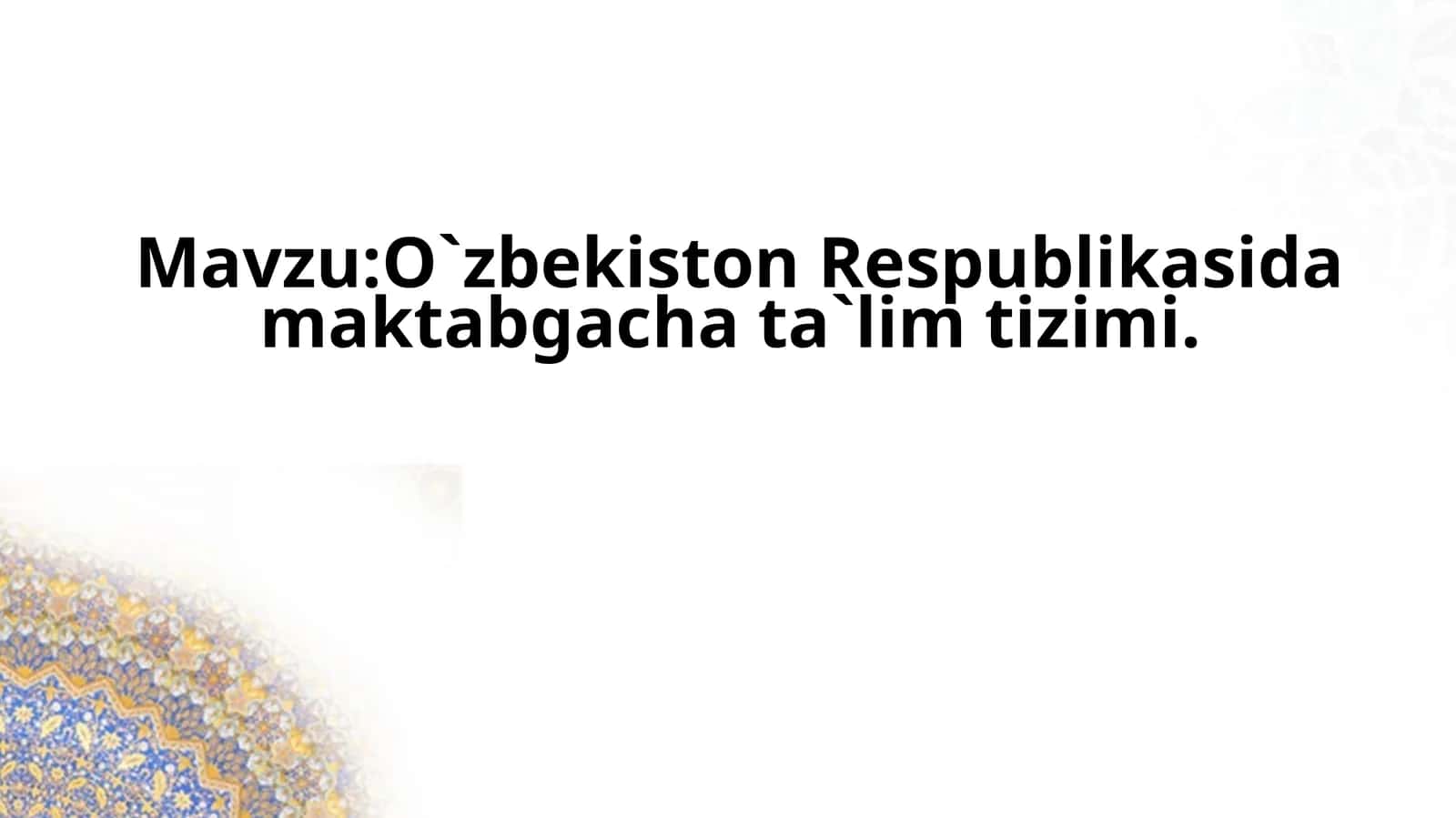O`zbekiston Respublikasida maktabgacha ta`lim tizimi. 1