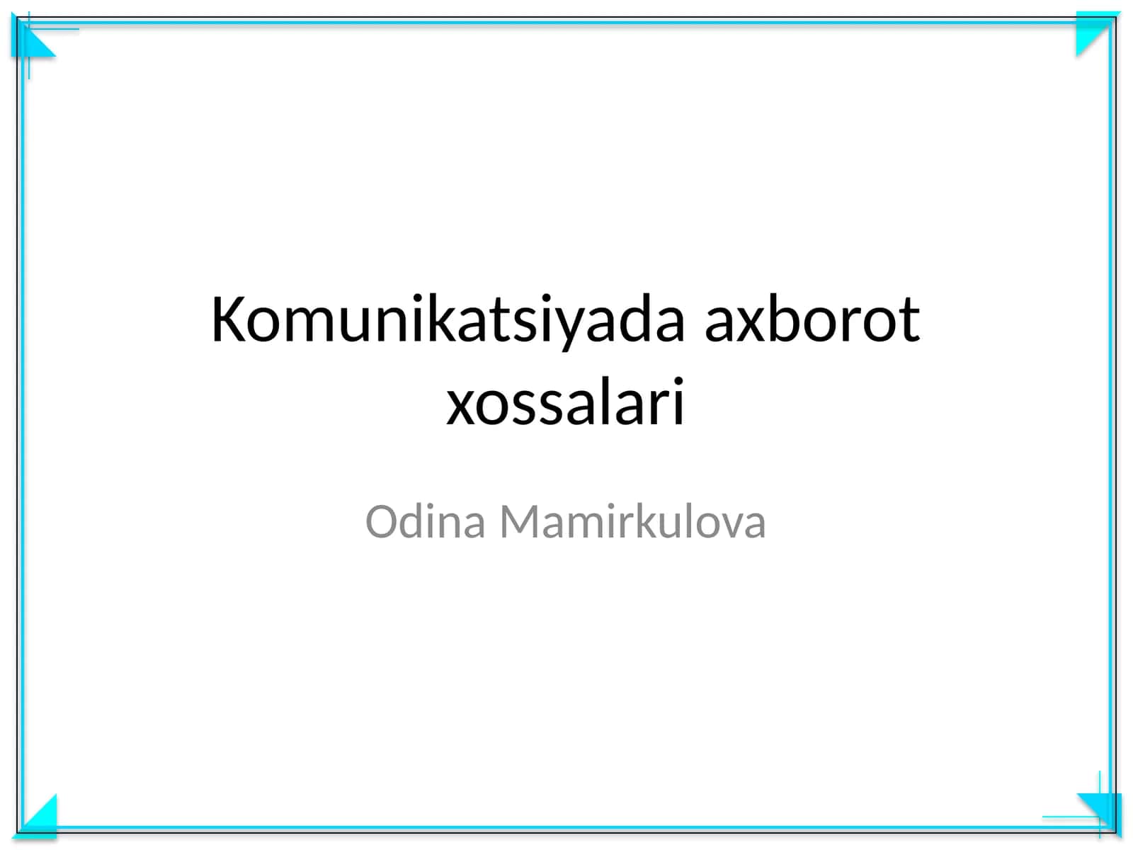 Komunikatsiyada axborot xossalari 1