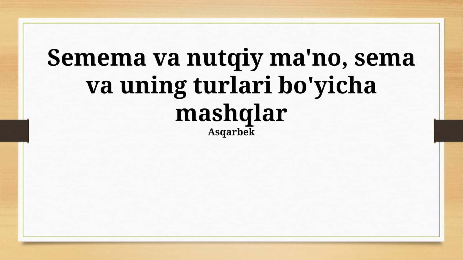Semema va Nutqiy Ma'no, Sema va Uning Turlari Bo'yicha Mashqlar 1