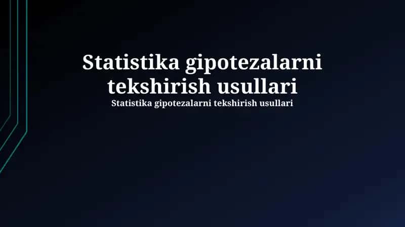 Statistika gipotezalarni tekshirish usullari 1