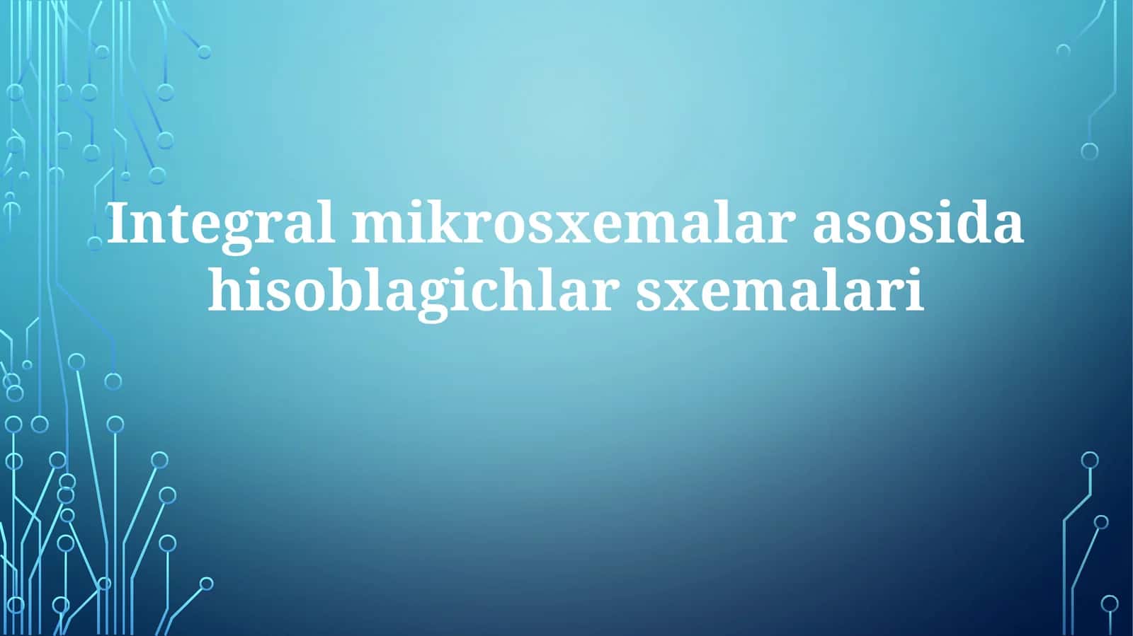 Integralmikrosxemalarasosidahisoblagichlarsxemalari 1