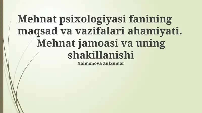 Mehnat psixologiyasi fanining maqsad va vazifalari ahamiyati 1