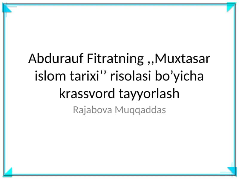 Muxtasar Islom Tarixi risolasi bo'yicha krassvord tayyorlash 1