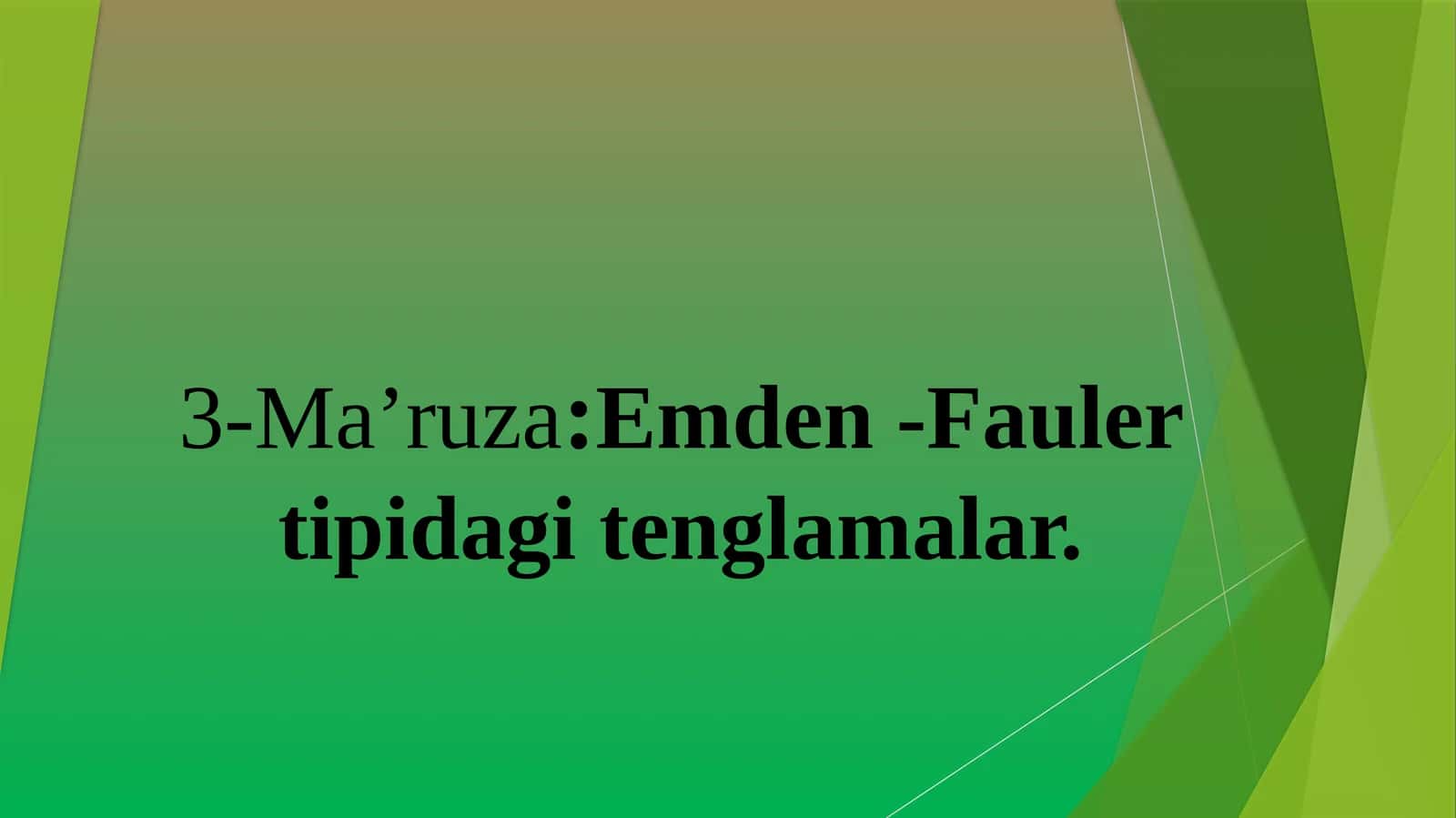 Emden -Fauler tipidagi tenglamalar 1