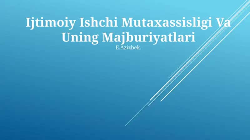 Ijtimoiy Ishchi Mutaxassisligi Va Uning Majburiyatlari 1