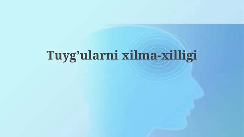 Tuyg’ularnixilma-xilligi 1
