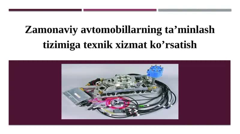 Zamonaviy avtomobillar tizimini ta'minlash texnik xizmati 1