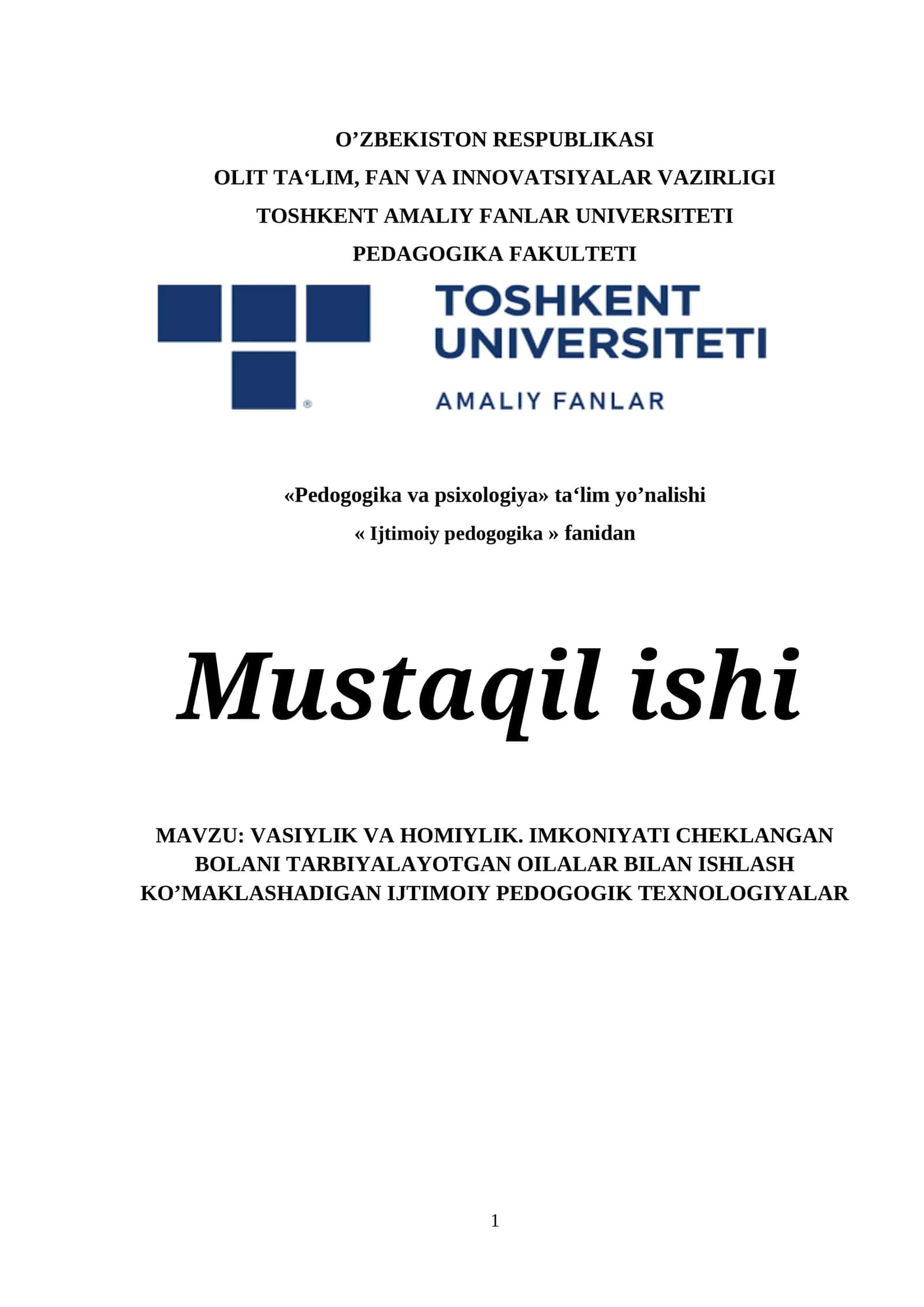 VASIYLIK VA HOMIYLIK. IMKONIYATI CHEKLANGAN BOLANI TARBIYALAYOTGAN OILALAR BILAN ISHLASH KO’MAKLASHADIGAN IJTIMOIY PEDOGOGIK TEXNOLOGIYALAR 1
