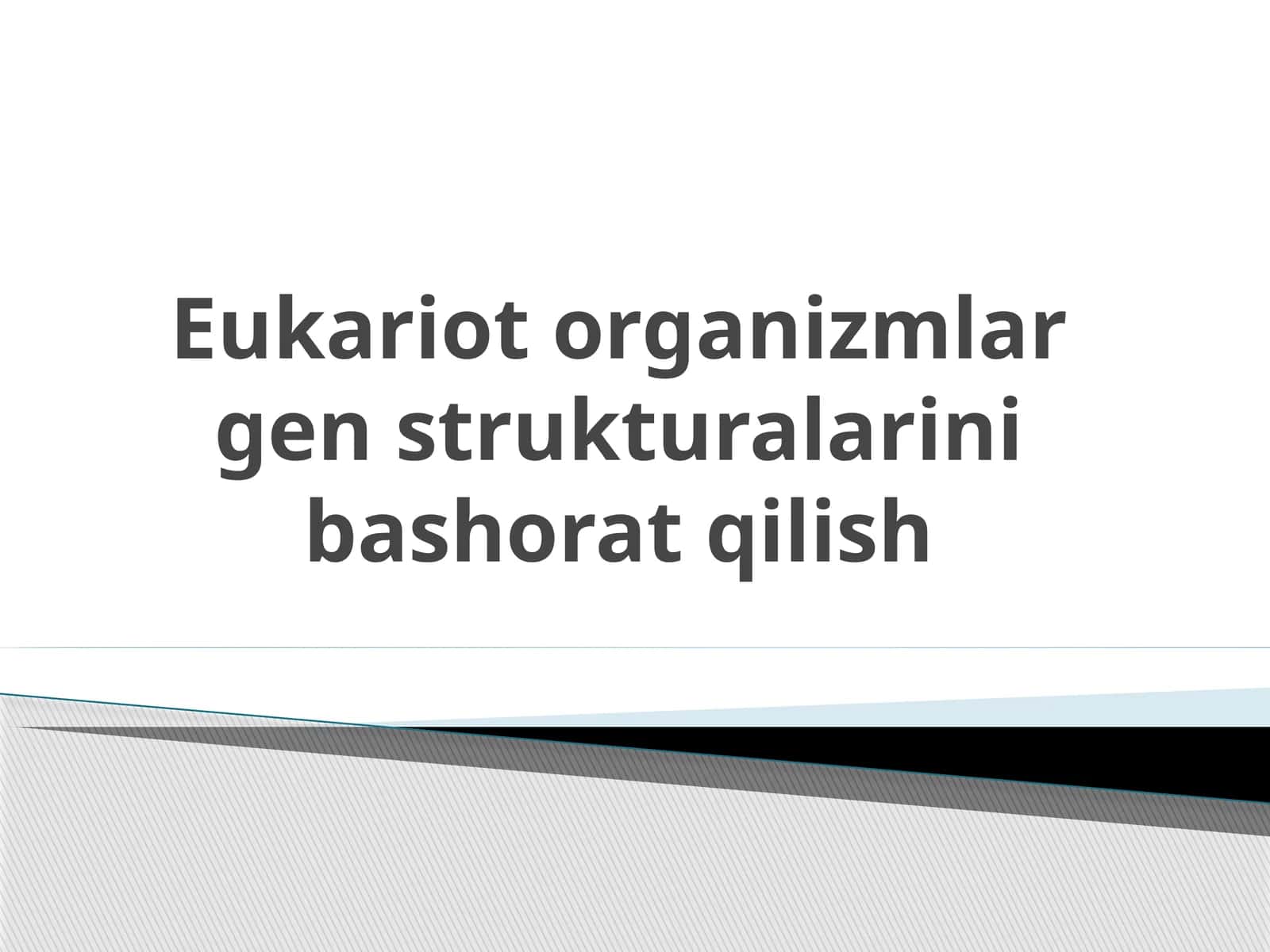 Eukariot organizmlar gen strukturalarini bashorat qilish 1