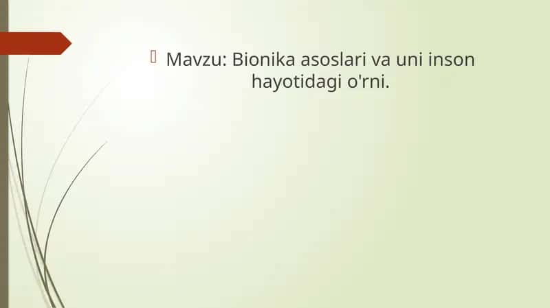Bionika asoslari va uni inson hayotidagi o'rni. 1