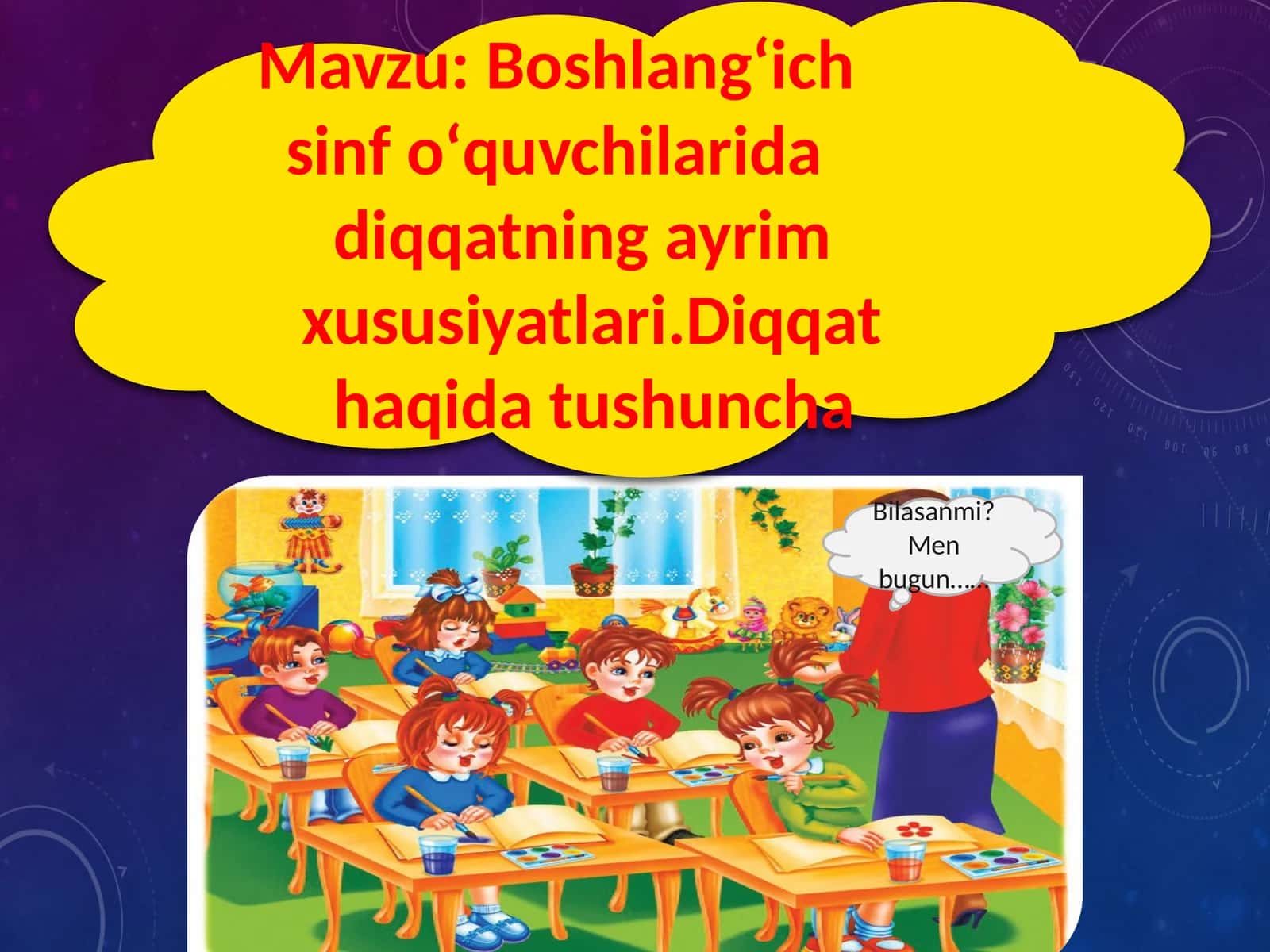 Boshlangʻich sinfoʻquvchilarida diqqatning ayrim xususiyatlari. Diqqat haqida tushuncha 1