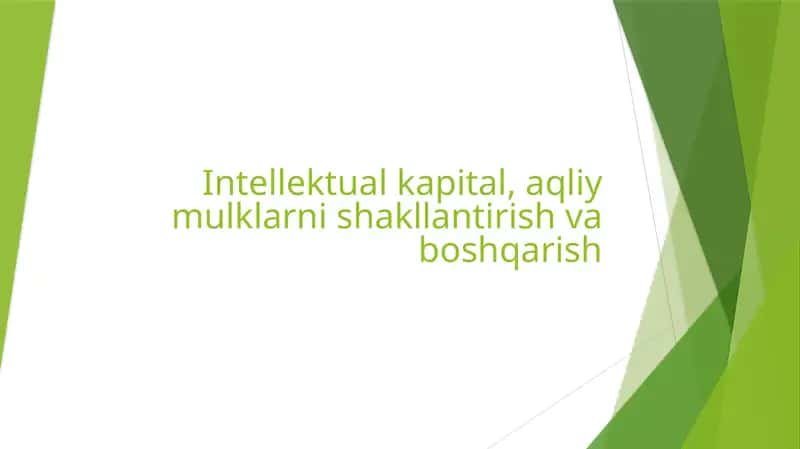 Intellektual kapital, aqliy mulklarni shakllantirish va boshqarish 1