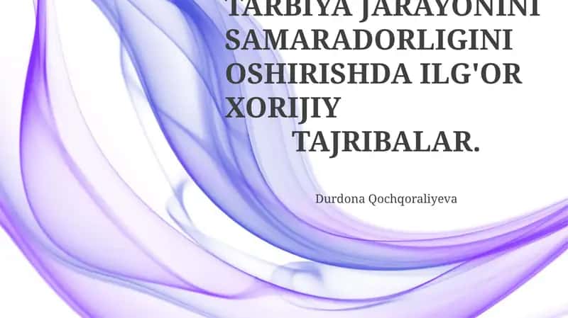 Zamonaviy pedagogik texnologiyalar va Tarbiya samaradorligini oshirish 1