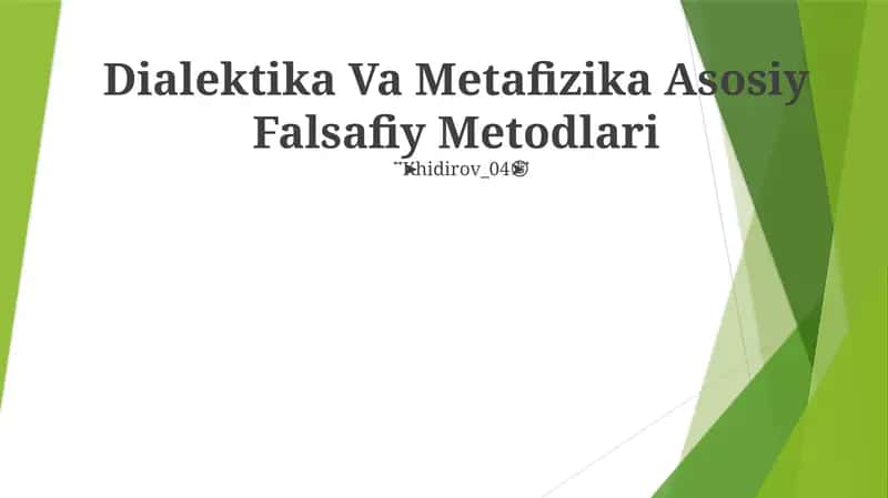 Dialektika Va Metafizika Asosiy Falsafiy Metodlari 1