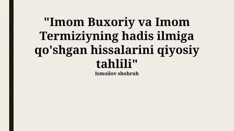 Imom Buxoriy va Imom Termiziyning hadis ilmiga qo'shgan hissalarini qiyosiy tahlili 1